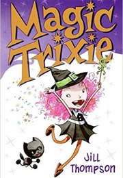 Magic Trixie (Jill Thompson)