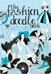 The Fashion Doodle Book: Scribble, Draw, Sketch, Imagine, Create and Nourish Your Creative Talents (Annabel Benilan)