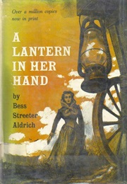 A Lantern in Her Hand (Bess Streeter Aldrich)