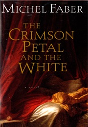 The Crimson Petal and the White (Michael Faber)