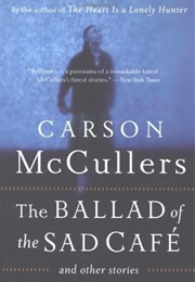 The Ballad of the Sad Café (Carson McCullers)