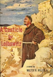 A Canticle for Leibowitz (Walter M. Miller, Jr.)