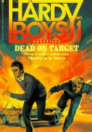 Dead on Target (Hardy Boys: Casefiles, #1) (Franklin W. Dixon)