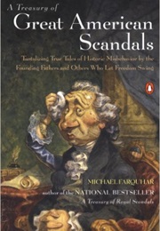 A Treasury of Great American Scandals (Michael Farquhar)