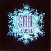 Coil- The Snow