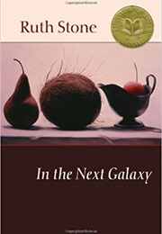 In the Next Galaxy (Ruth Stone)