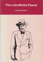 The Late Mattia Pascal (Luigi Pirandello)
