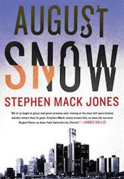 August Snow (Stephen MacK Jones)