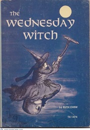 The Wednesday Witch (Ruth Chew)