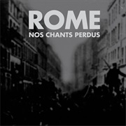 Rome — Nos Chants Perdus