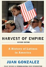 Harvest of Empire (Juan Gonzalez)