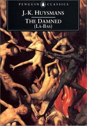 The Damned (La&#39;-Bas) (J.-K. Huysmans)