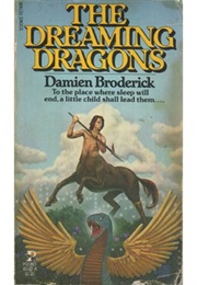 The Dreaming Dragons (Damien Broderick)