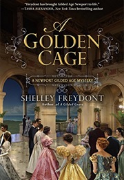 A Golden Cage (Shelley Freydont)