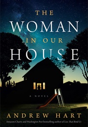 The Woman in Our House (Andrew Hart)