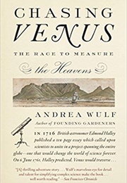 Chasing Venus: The Race to Measure the Heavens (Andrea Wulf)