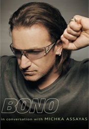 Bono: In Conversation With Michka Assayas (Michka Assayas)
