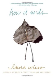 How It Ends (Laura Wiess)