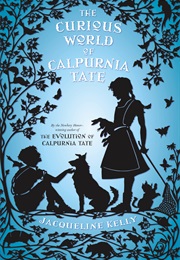 The Curious World of Calpurnia Tate (Jacqueline Kelly)