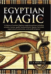 Egyptian Magic (A E Wallis Budge)