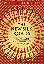 The New Silk Roads (Peter Frankopan)