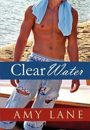 Clear Water (Amy Lane)