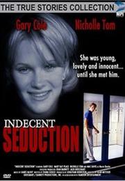 Indecent Seduction (1996) (Aka. &quot;For My Daughter&#39;s Honor))