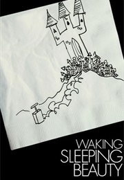 Waking Sleeping Beauty (2010)