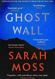 Ghost Wall (Sarah Moss)