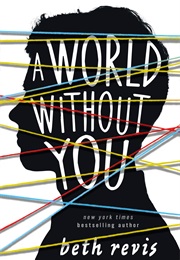 A World Without You (Beth Revis)