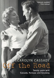 Off the Road: Twenty Years With Cassady, Kerouac and Ginsberg (Carolyn Cassady)