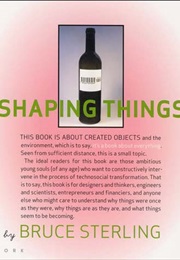 Shaping Things (Bruce Sterling)
