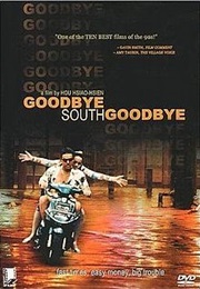 Goodbye South, Goodbye (1996)