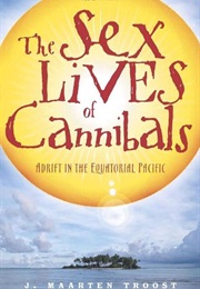The Sex Lives of Cannibals (Marten J. Troost)