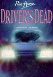 Driver&#39;s Dead - Peter Lerangis