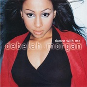 Dance With Me - Debelah Morgan