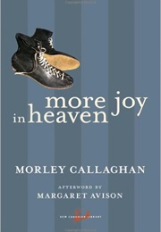 More Joy in Heaven (Morley Callaghan)