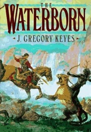 The Waterborn (J. Gregory Keyes)