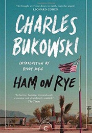 Ham on Rye (Charles Bukowski)