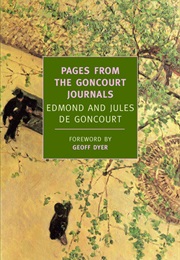 Pages From the Goncourt Journals (Edmond and Jules De Goncourt)