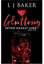 Gluttony (Seven Deadly Sins #2) (LJ Baker)