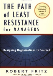The Path of Least Resistance (Robert Fritz)