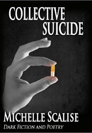 Collective Suicides (Michelle Scalise)