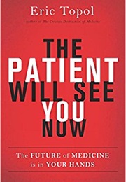 The Patient Will See You Now (Eric Topol)