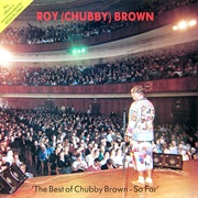 Roy Chubby Brown: The Best of Chubby Brown - So Far