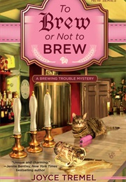 To Brew or Not to Brew (Joyce Tremel)
