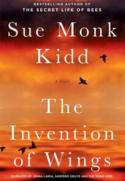 The Invention of Wings (Sue Monk Kidd)