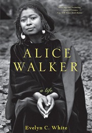 Alice Walker: A Life (Evelyn C. White)