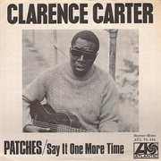 Patches - Clarence Carter