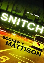 Snitch (Booker T Mattison)